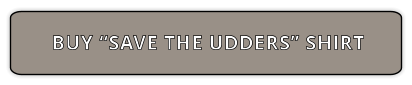 BUY “SAVE THE UDDERS” SHIRT
