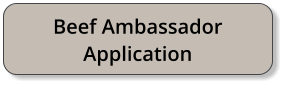 Beef Ambassador Application